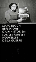 Réflexions d'un historien sur les fausses nouvelles de la guerre
